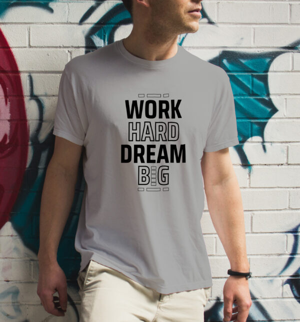 Work Hard Dream Big