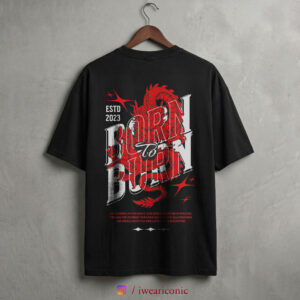 Born 2 Burn Oversized Premium Iconic Wear Tshirt