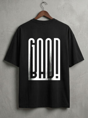 Good/Bad Heavy Quality Oversized Unisex T-shirt